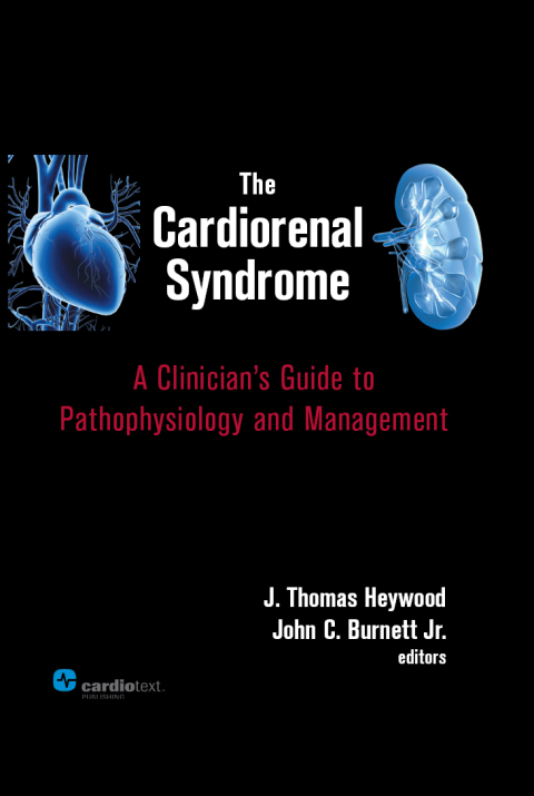 The Cardiorenal Syndrome : A Clinician's Guide to Pathophysiology and Management 