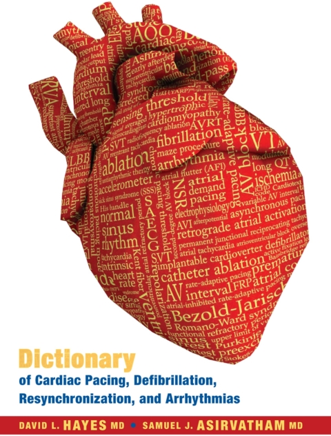 Dictionary of Cardiac Pacing, Defibrillation, Resynchronization, and Arrhythmias 