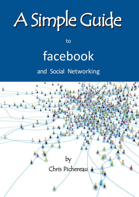 Cover image for book A Simple Guide to Facebook and Social Networking