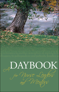 Titelbild: A Daybook for Nurse Leaders and Mentors 1st edition 9781930538504