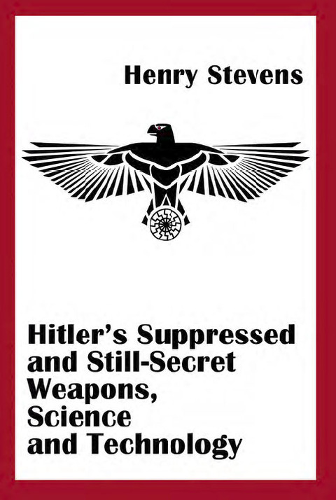 Cover image for book Hitler's Suppressed  and Still-Secret Weapons