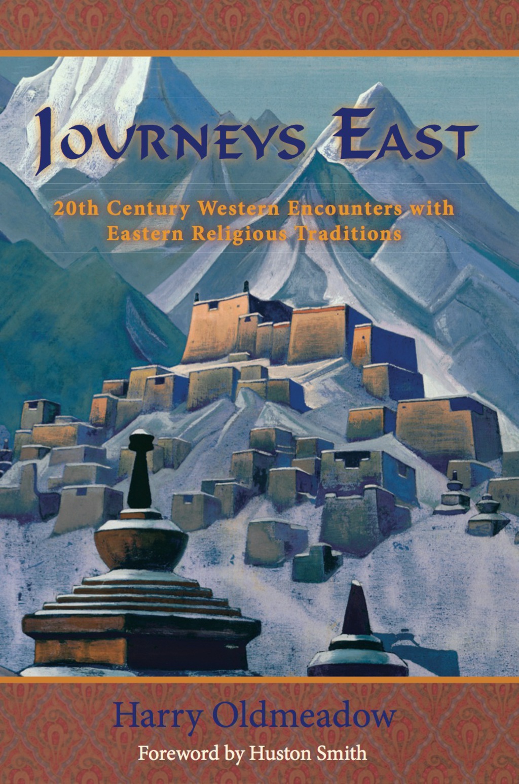 Journeys East: 20th Century Western Encounters with Eastern Religous Traditions (eBook) - Harry Oldmeadow,