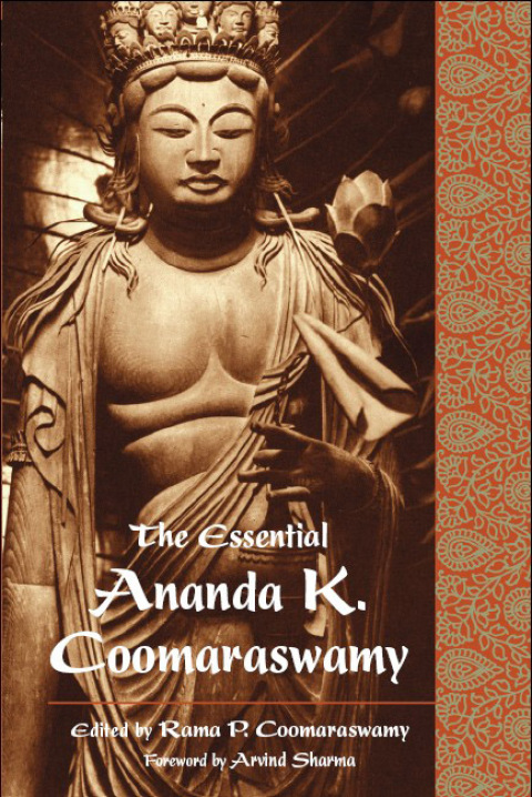 Cover image for book Essential Ananda K. Coomaraswamy