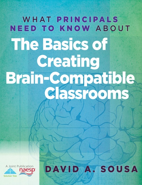 Cover image for book What Principals Need to Know About the Basics of Creating BrainCompatible Classrooms