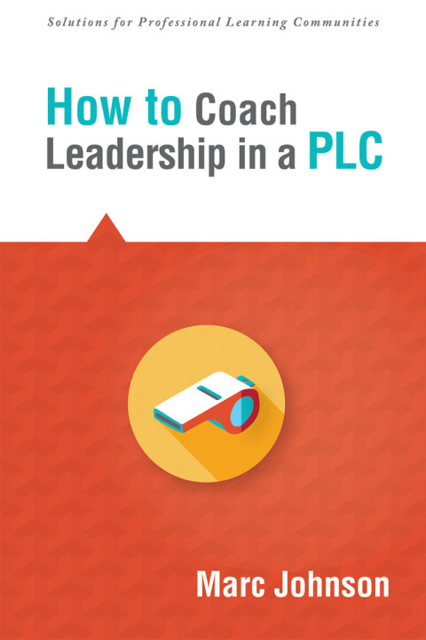 Cover image for book How to Coach Leadership in a PLC