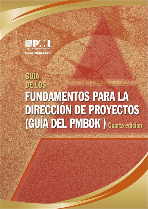 Cover image for book Guía de los Fundamentos Para la Dirección de Proyectos (Guía Del PMBOK®)–Cuarta Edición
