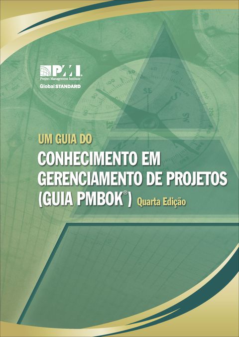 Cover image for book Um Guia Do Conhecimento Em Gerenciamento De Projetos (Guia PMBOK®)-Quarta Edição (Brazilian Portuguese Edition)