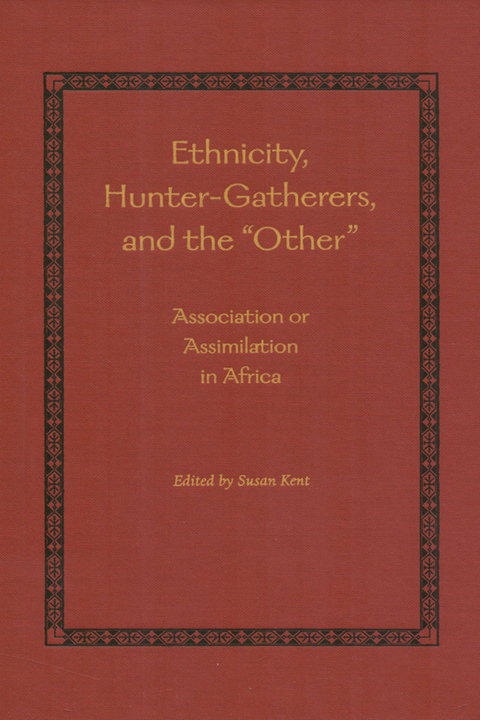 Cover image for book Ethnicity, Hunter-Gatherers, and the "Other"