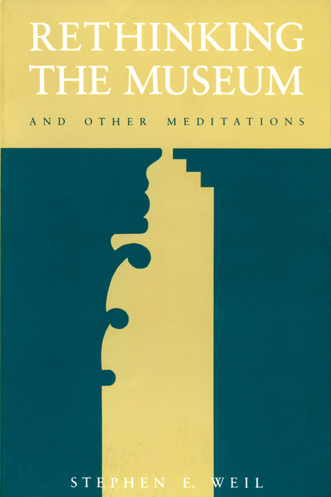 Cover image for book Rethinking the Museum and Other Meditations