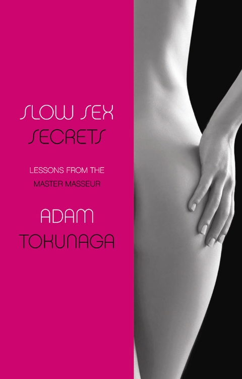 Cover image for book Slow Sex Secrets: Lessons from the Master Masseur