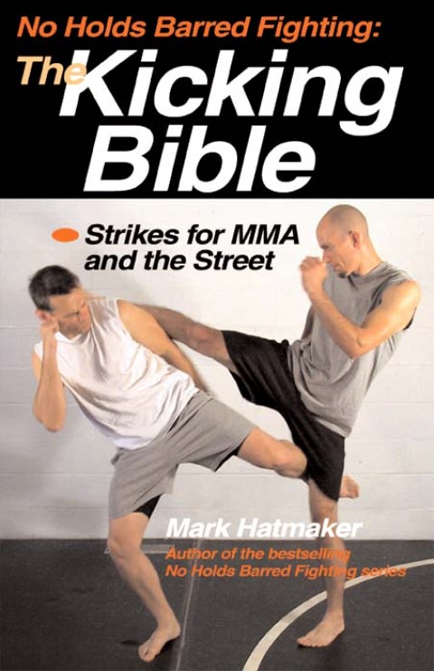 Cover image for book No Holds Barred Fighting: The Kicking Bible