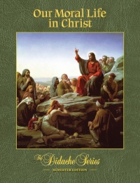 Cover image: Our Moral Life in Christ  (Semester Edition) 9781890177690