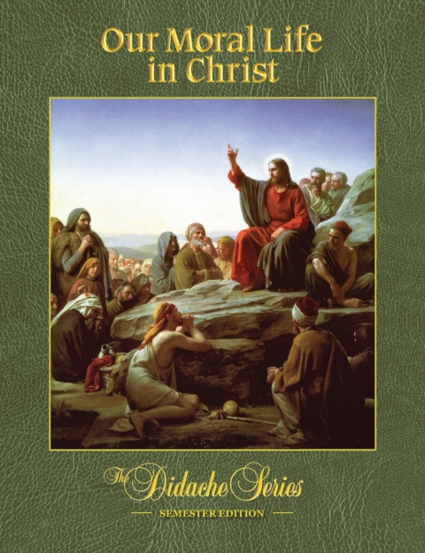Cover image for book Our Moral Life in Christ  (Semester Edition)
