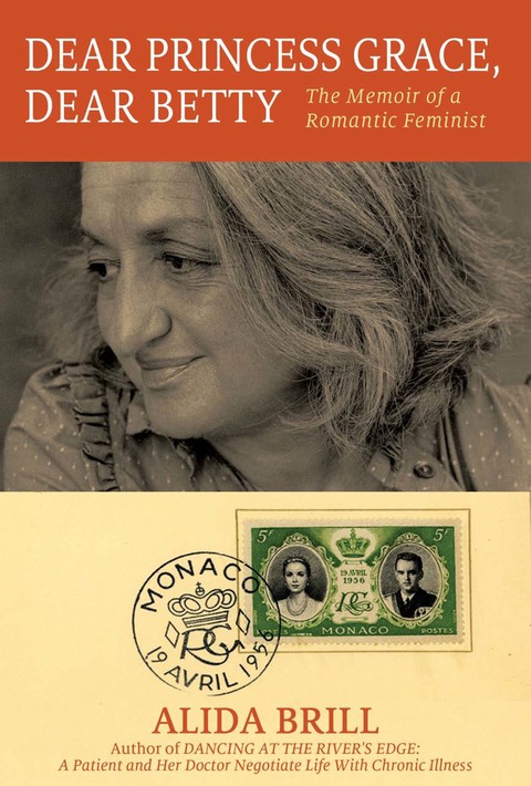 Cover image for book Dear Princess Grace, Dear Betty: The Memoir of a Romantic Feminist