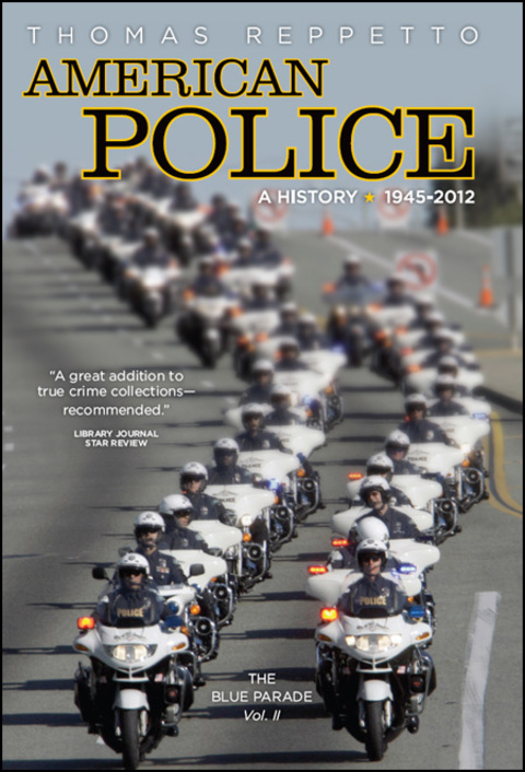 Cover image for book American Police, A History: 1945-2012