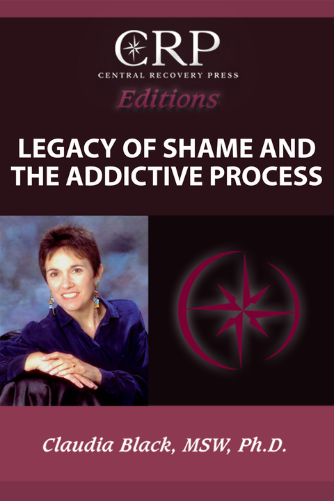 Cover image for book Legacy of Shame and the Addictive Process