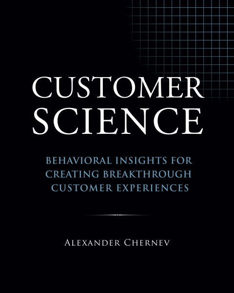 Cover image for book Customer Science: Behavioral Insights for Creating Breakthrough Customer Experiences