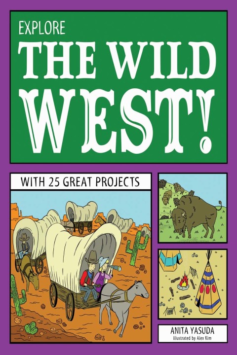 Cover image for book Explore the Wild West!