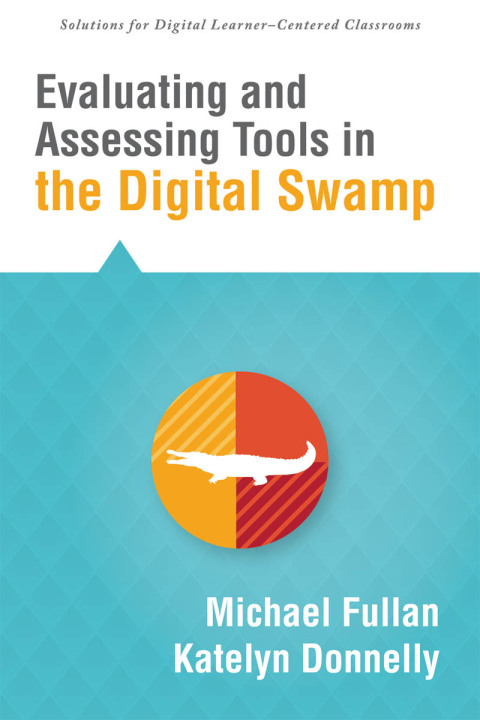 Cover image for book Evaluating and Assessing Tools in the Digital Swamp