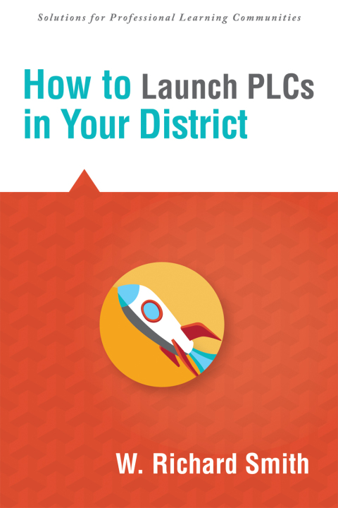 Cover image for book How to Launch PLCs in Your District