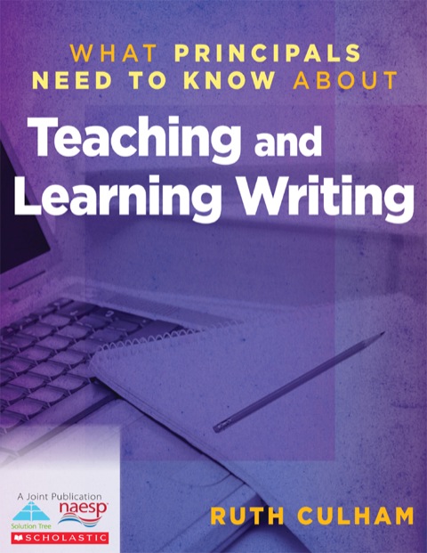Cover image for book What Principals Need to Know About Teaching and Learning Writing