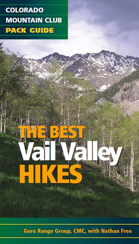 Cover image for book The Best Vail Valley Hikes and Snowshoe Routes: Colorado Mountain Club Pack Guide