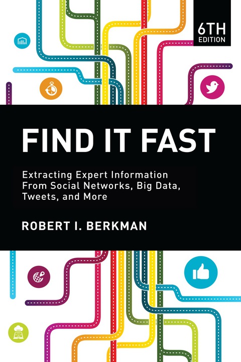 Cover image for book Find It Fast: Extracting Expert Information from Social Networks, Big Data, Tweets, and More