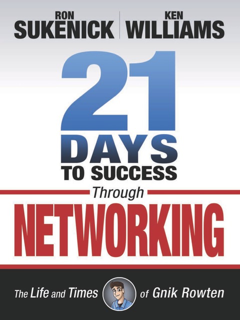 Cover image for book 21 Days to Success Through Networking: The Life and Times of Gnik Rowten