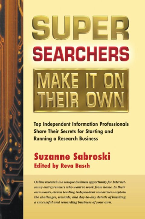 Cover image for book Super Searchers Make It on Their Own