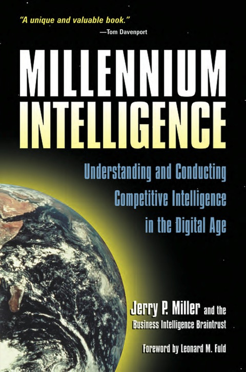 Cover image for book Millennium Intelligence: Understanding and Conducting Competitive Intelligence in the Digital Age