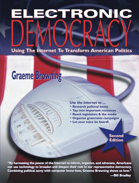 Cover image for book Electronic Democracy: Using the Internet to Transform American Politics