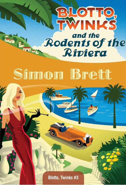 Cover image for book Blotto, Twinks and the Rodents of the Riviera