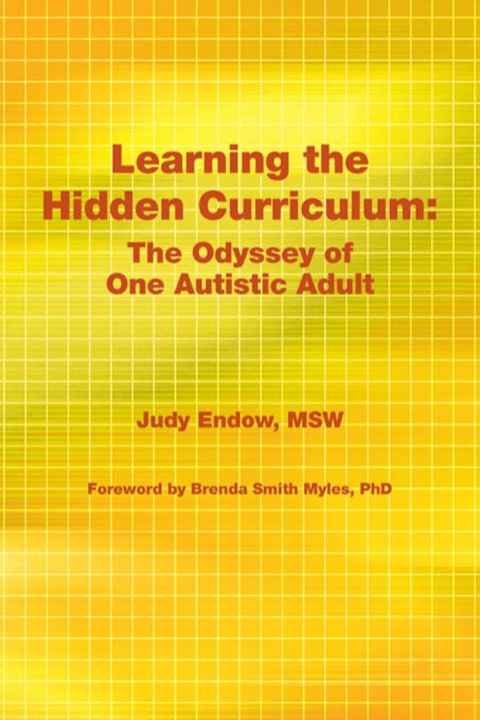 Cover image for book Learning the Hidden Curriculum: The Odyssey of One Autistic Adult