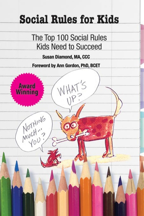 Cover image for book Social Rules for Kids: The Top 100 Social Rules Kids Need to Succeed