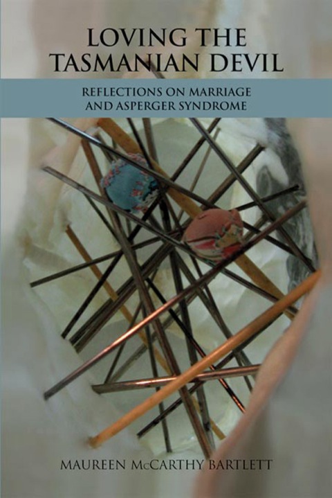 Cover image for book Loving the Tasmanian Devil: Reflections on Marriage and Asperger Syndrome