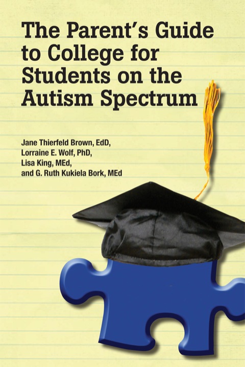 Cover image for book The Parent’s Guide to College for Students on the Autism Spectrum