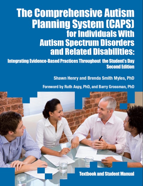 Cover image for book The Comprehensive Autism Planning System (CAPS) for Individuals With Autism Spectrum Disorders and Related Disabilities: Integrating Evidence-Based Practicies Throughout the Student's Day