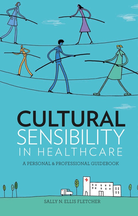 Cover image for book Cultural Sensibility in Healthcare: A Personal & Professional Guidebook