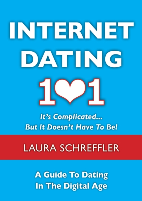 Cover image for book Internet Dating 101: It's Complicated . . . But It Doesn't Have To Be