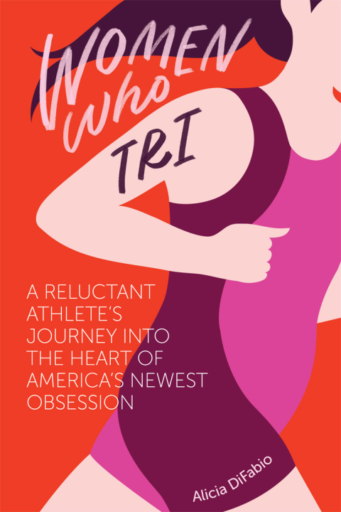 Cover image for book Women Who Tri