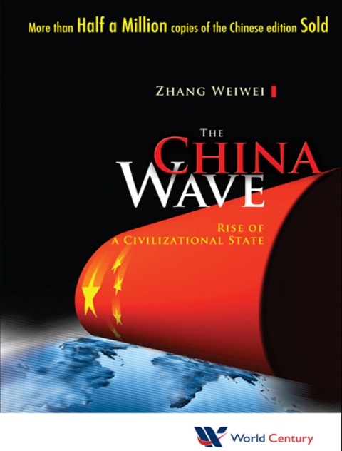 Cover image for book The China Wave: Rise of a Civilizational State