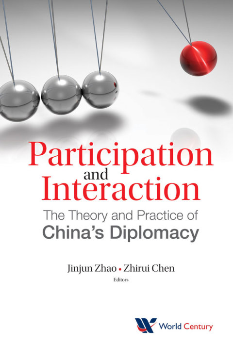 Cover image for book Participation and Interaction: The Theory and Practice of China's Diplomacy