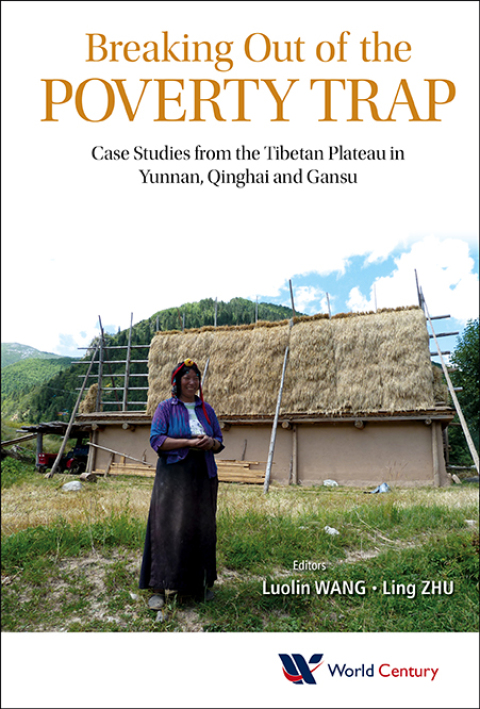 Cover image for book Breaking Out of the Poverty Trap: Case Studies from the Tibetan Plateau in Yunnan, Qinghai and Gansu