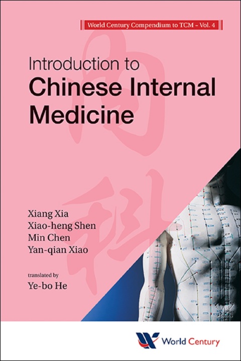 Cover image for book World Century Compendium To Tcm - Volume 4: Introduction To Chinese Internal Medicine
