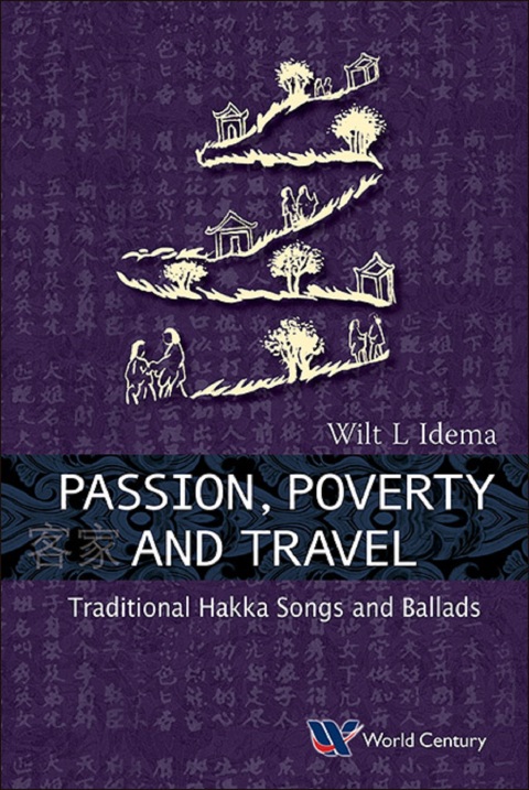 Cover image for book Passion, Poverty and Travel: Traditional Hakka Songs and Ballads