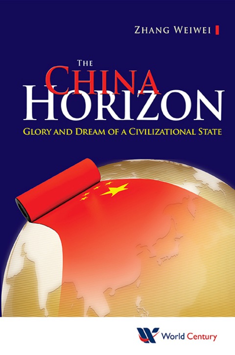 Cover image for book China Horizon, The: Glory And Dream Of A Civilizational State