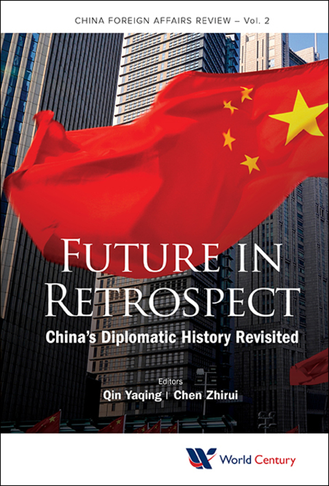 Cover image for book Future in Retrospect: China's Diplomatic History Revisited