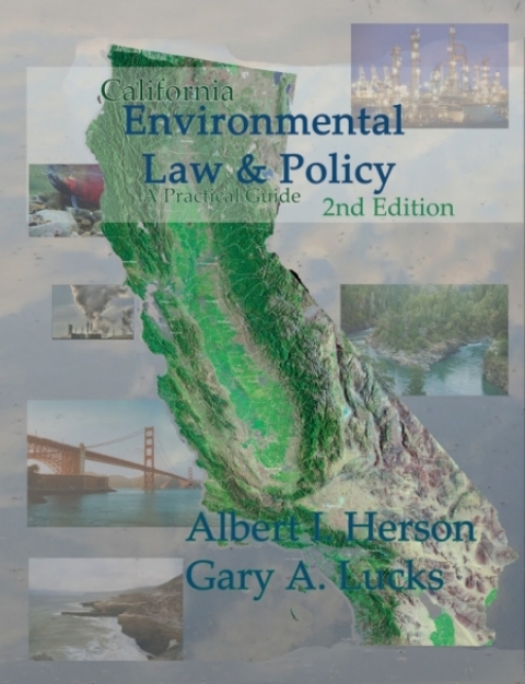 Cover image for book California Enviromental Law and Policy a Practical Guide; 2nd Edition