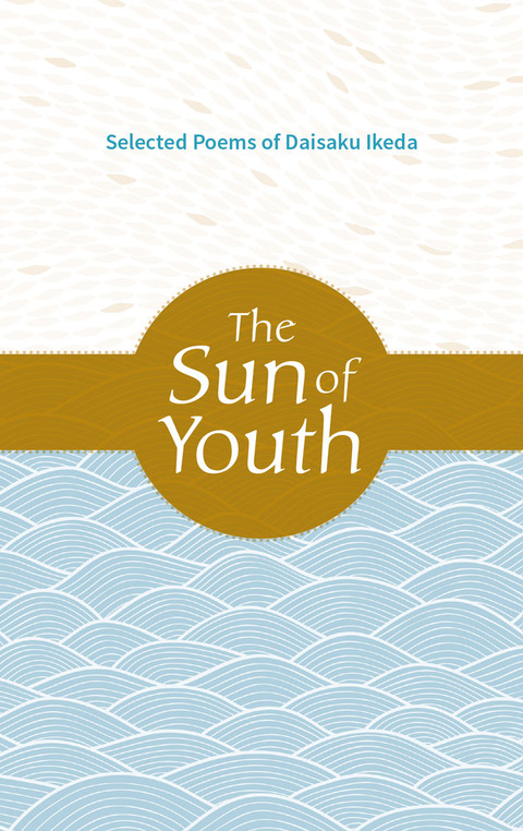 Cover image for book The Sun of Youth: Selected Poems of Daisaku Ikeda