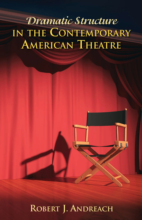Cover image for book Dramatic Structure in the Contemporary American Theatre
